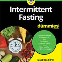 [GET] PDF 🗂️ Intermittent Fasting For Dummies by  Janet Bond Brill EBOOK EPUB KINDLE