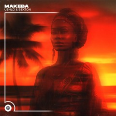 Ushlo & Bexton - Makeba