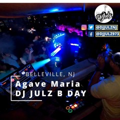 Agave Maria Dj Julz Live B Day Mix & Friends (Guaracha, Hip Hop, Reggaeton, Reggae, and more)