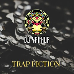 TRAP FICTION !