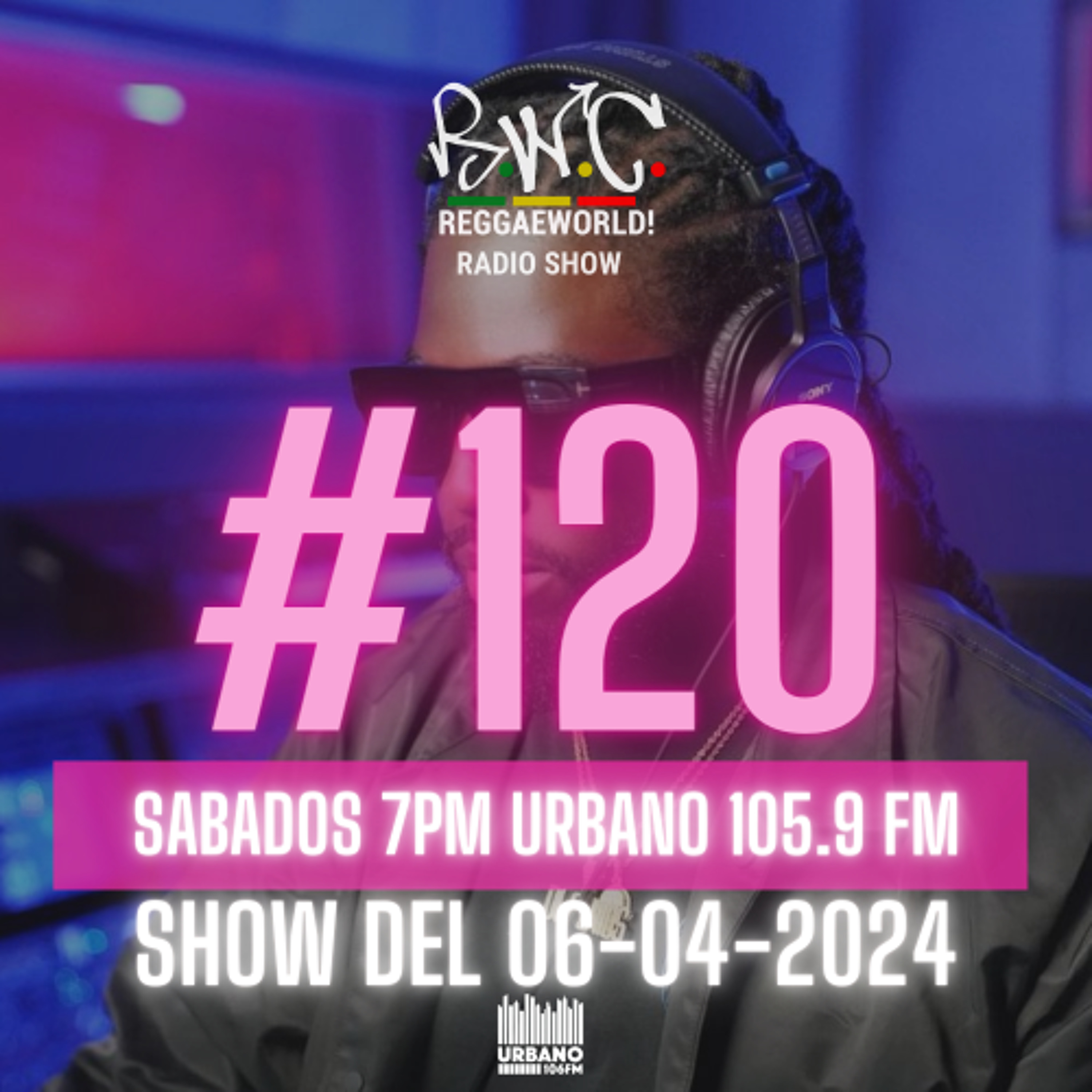 ReggaeWorld Radio Show #120 (Nuh Permission) By Pop (06-04-24) @ Urbano 105.9 FM episode artwork
