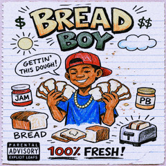 Bread (prod. Justcashe)