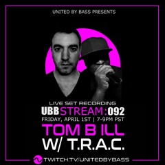 Tom B ILL & TRAC Live on U.B.B 2022.04.01