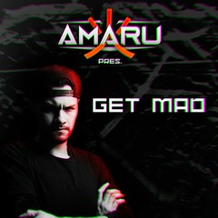Amaru Pres. Get Mad [Hard Rave/Techno]