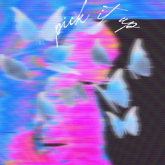 Pick it up