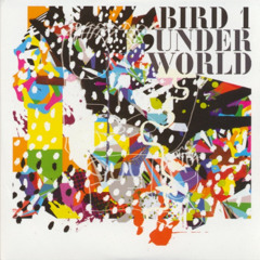 Underworld - Bird 1 (Ben Monday Remix) [Free Download]