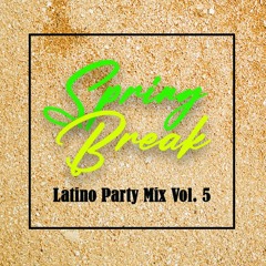Latino Party Mix Vol 5