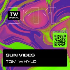 TWDIG011 - Tom Whyld - Sun Vibes - TW Digital Records [PREVIEW]