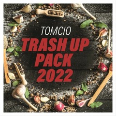 Tomcio - Trash Up Pack 2022