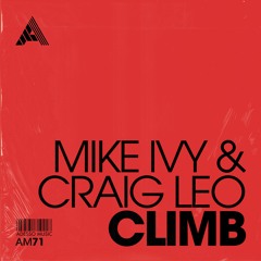 Mike Ivy & Craig Leo - Climb (Extended Mix)