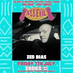 Zed Bias - Live at See No Evil @ Cosies - 7th July 2023