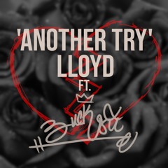 Another Try - Ft. Bucksii