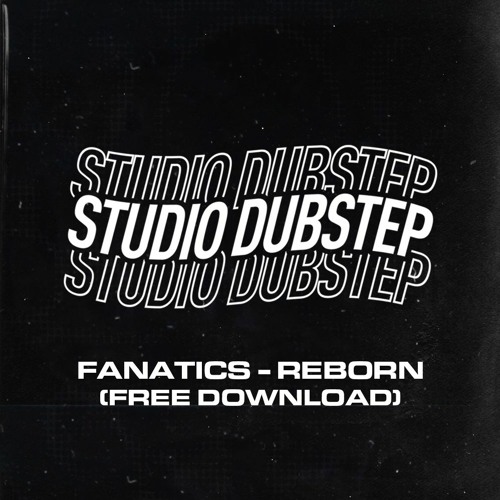 FANATICS - REBORN [FREE DL]