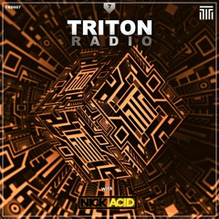 Triton Radio Vol. 7 - with NICK ACID - live in the mix!