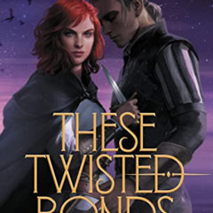 GET PDF √ These Twisted Bonds (These Hollow Vows, 2) by  Lexi Ryan EPUB KINDLE PDF EB