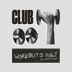 ARMA & QNOE - CLUB WORKOUTS VOL. 2