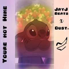 youre not mine w/ JayJbeats