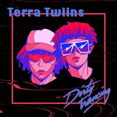 Terra Twiins - Dirty Trancing Vol. 1