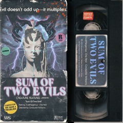 Che Noir, 7xvethegenius, & Condutor Williams - Sum Of Two Evils