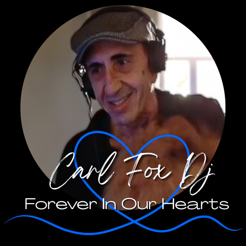 Stream In Loving Memory Of Carl Fox Forever In Our Hearts by ...