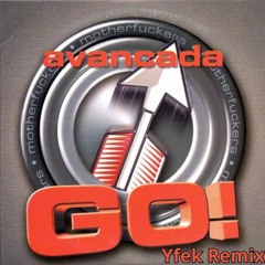 Avancada - Go! (Yfek Remix) // FREE DOWNLOAD