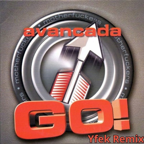 Avancada - Go! (Yfek Remix) // FREE DOWNLOAD