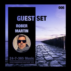 24-7-365 Music_Guest Set #006 - Rober Martin