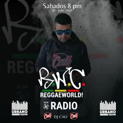 Reggae World Radio Show Urbano 106 Hosted Dj Cali 30 - 07 - 2022