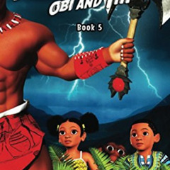 download KINDLE 💞 The Adventures of Obi and Titi: Shango's Axe of Thunder by  Mr O T