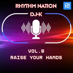 DJ-K Rhythm Nation 8 ; Raise your hands