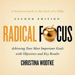 [Free] PDF 📋 Radical Focus (Second Edition): Achieving Your Most Important Goals wit