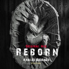 Khaled Abdrabo - Reborn - Original Mix [Preview]