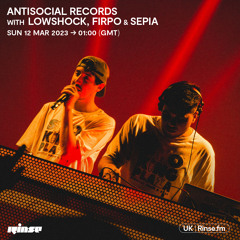 Antisocial Records with Lowshock, Firpo and Sepia - 12 March 2023