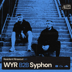 Resident Rinseout 001: WYR B2B SYPHON