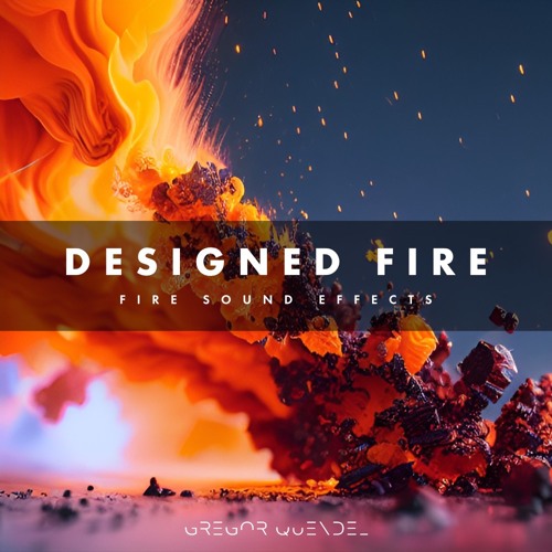 Stream Designed Fire Fire Sound Effects by Gregor Quendel Cinematic