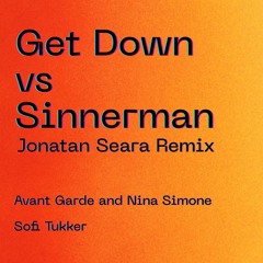 Get Down vs Sinnerman (Jonatan Seara Remix)
