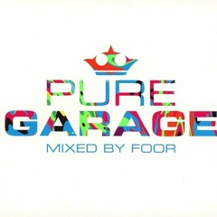 Pure Garage - Mixed By Foor (Disc 1)