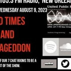 The Outer Realm Open Discussion  End Times And Armageddon  August 9th, 2023