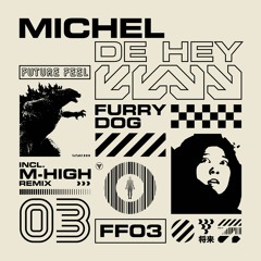 Michel De Hey - Furry Dog (M-High Remix)