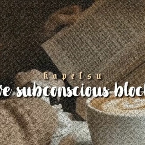 ੈ blockage remover [powerful subliminal]- By Kapelsu on Yt