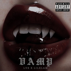 Vamp(LVK x LilKlam)(prod.Adamballin)