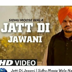Sin Sidhu Moose Wala Jatt Di Jawani New Punjabi Song 2022