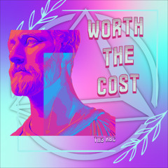 Worth The Cost