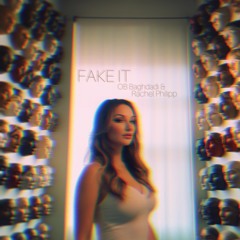 Fake It (with Rachel Philipp)