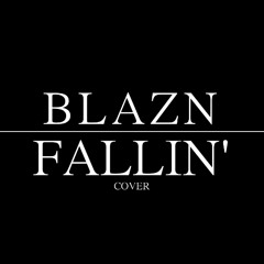 BLAZN - FALLIN' cover