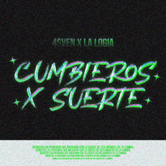 4$VEN X LA LOGIA - CUMBIEROS POR SUERTE