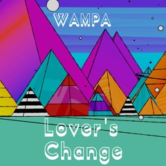 Wampa - Lover's Change (Edit)