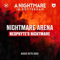 Neophyte's Nightmare | A Nightmare in Rotterdam 2023 | Nightmare Arena