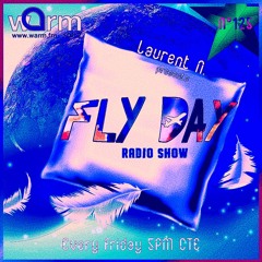 LAURENT N. FLY DAY RADIO SHOW N°125 @ WARM FM