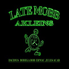 AKLIENS-(ALWAYS=DACIOUS-BODEGA BOB-ERMAC-JULES ACAB